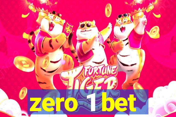 zero 1 bet